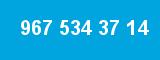 967 534 37 14 967 534 37 14